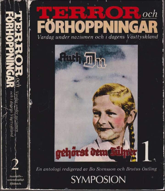 Östling, Brutus (red.) | Terror och förhoppningar : Vardag under nazismen och i dagens Västtyskland : 1-2