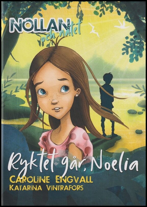 Engvall, Caroline | Ryktet går, Noelia