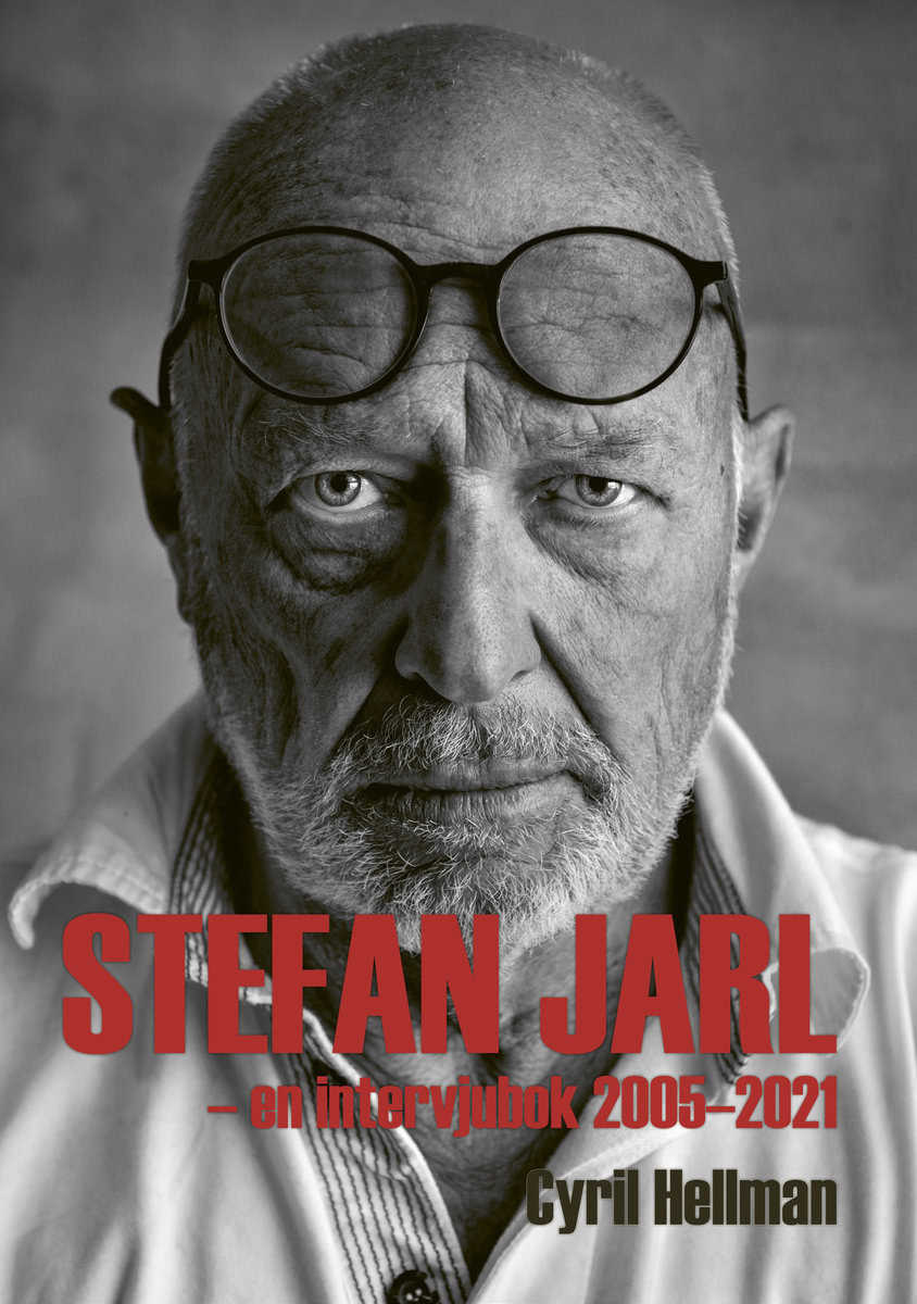 Hellman, Cyril | Stefan Jarl : En intervjubok 2005-2021