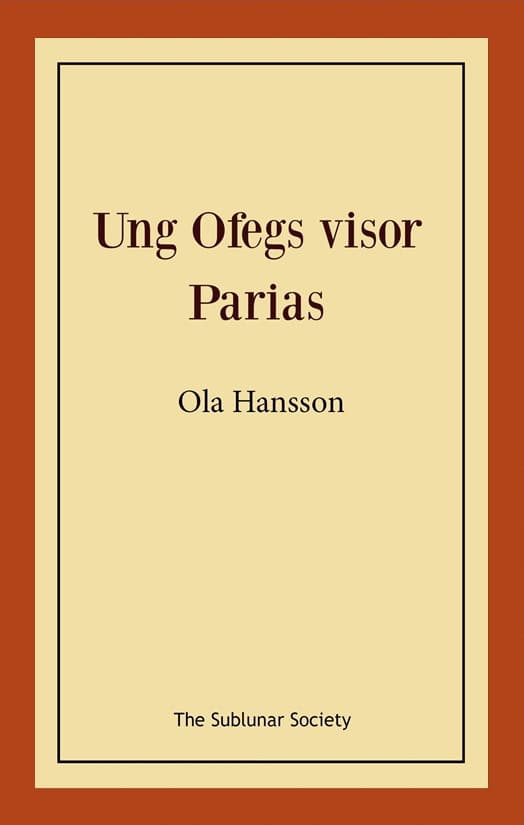 Hansson, Ola | Ung Ofegs visor | Parias