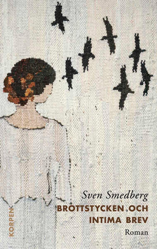 Smedberg, Sven | Brottstycken och intima brev