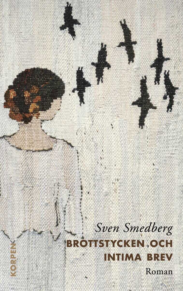 Smedberg, Sven | Brottstycken och intima brev