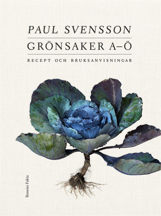 Svensson, Paul | Grönsaker A-Ö : Recept och bruksanvisning