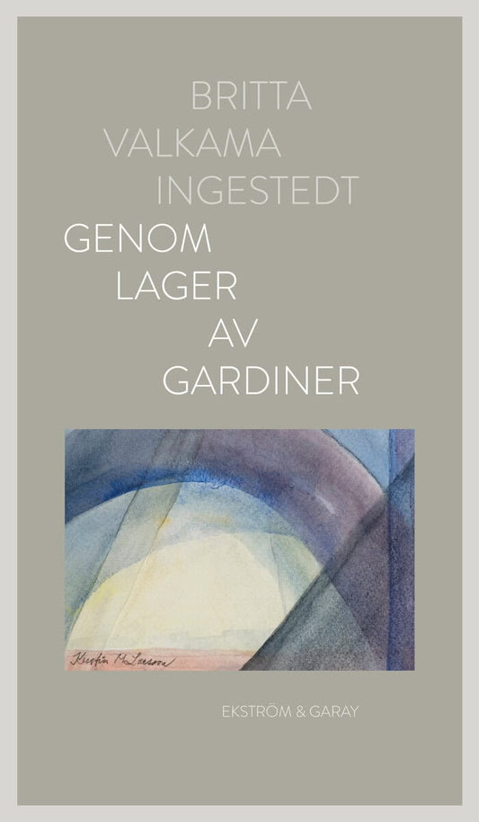Valkama Ingestedt, Britta | Genom lager av gardiner