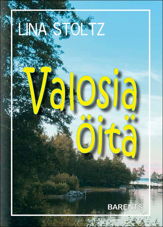 Stoltz, Lina | Valosia öitä