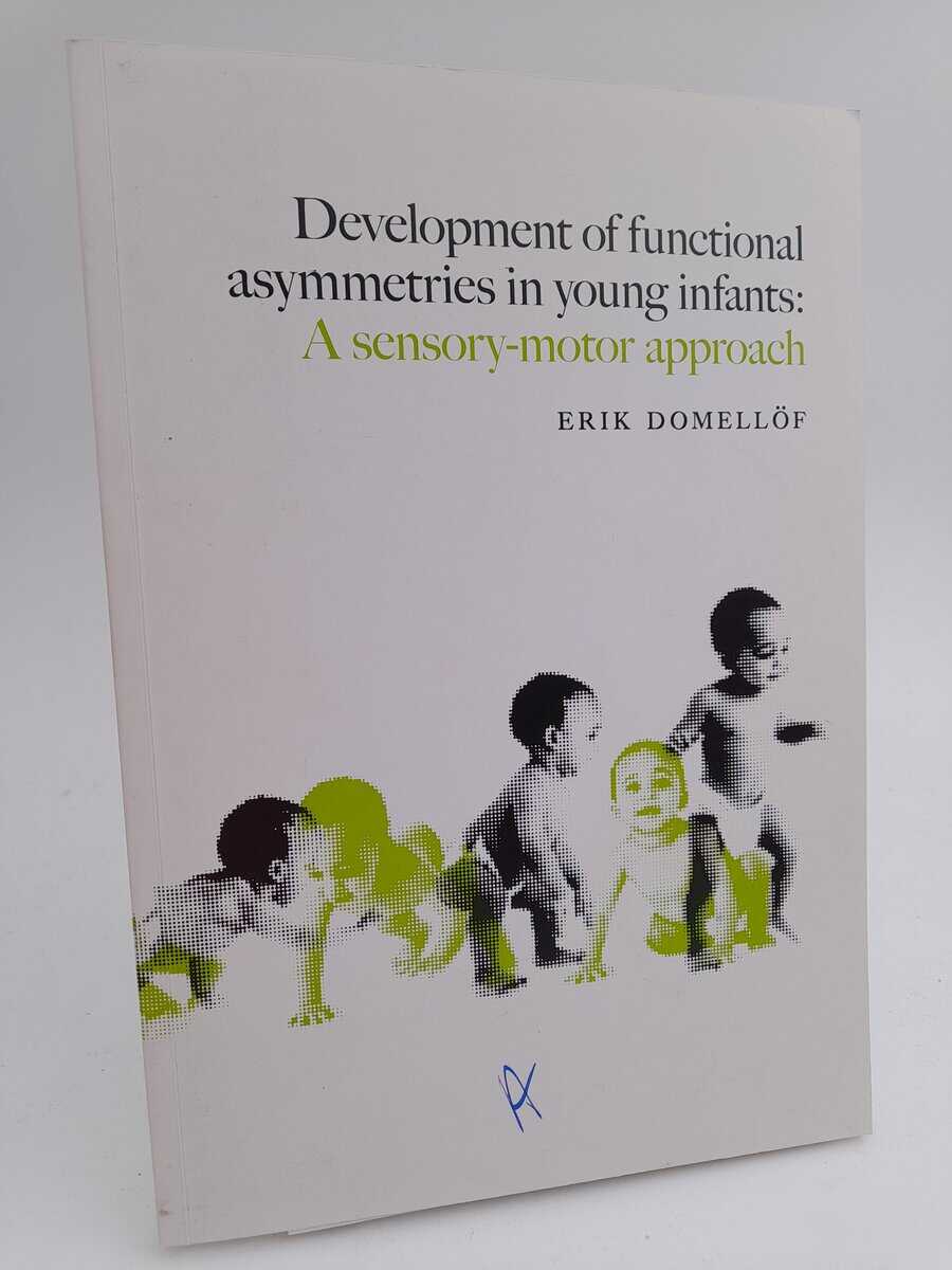 Domellöf, Erik | Development of functional asymmetries in young infants : A sensory-motor approach