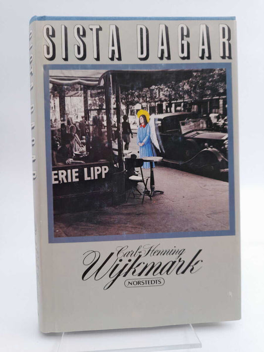 Wijkmark, Carl-Henning | Sista dagar : Roman