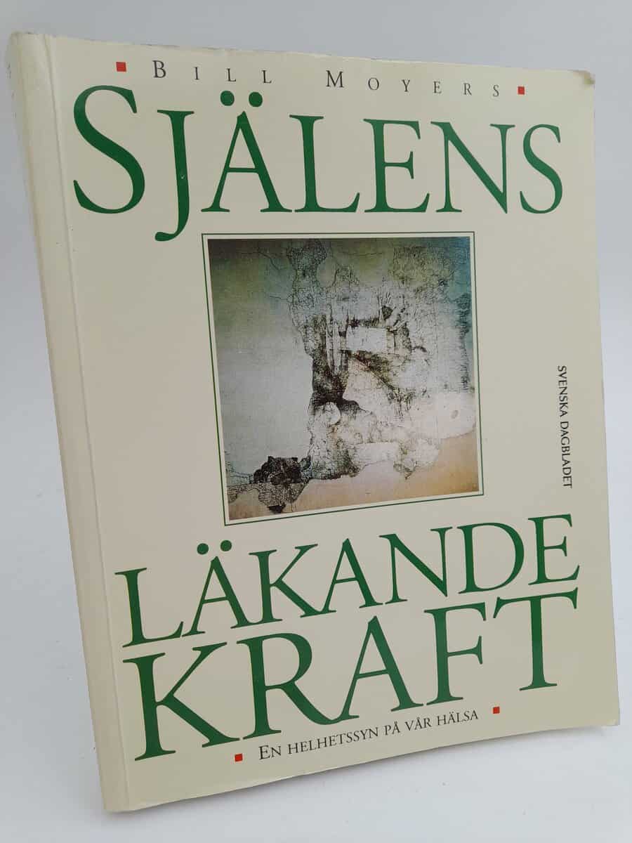 Moyers, Bill D. | Själens läkande kraft : En helhetssyn på vår hälsa
