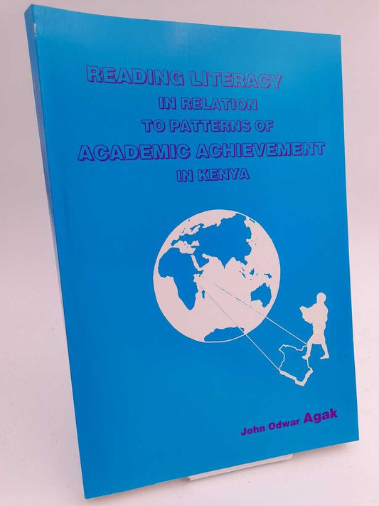 Agak, John Odwar | Reading literacy in relation to patterns of academic achievement in Kenya