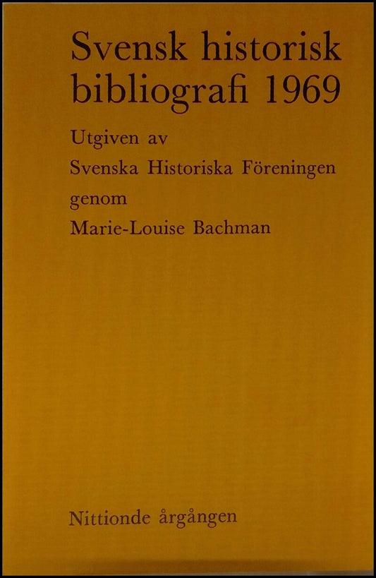 Svensk historisk bibliografi | 1969 / Nittionde årgången