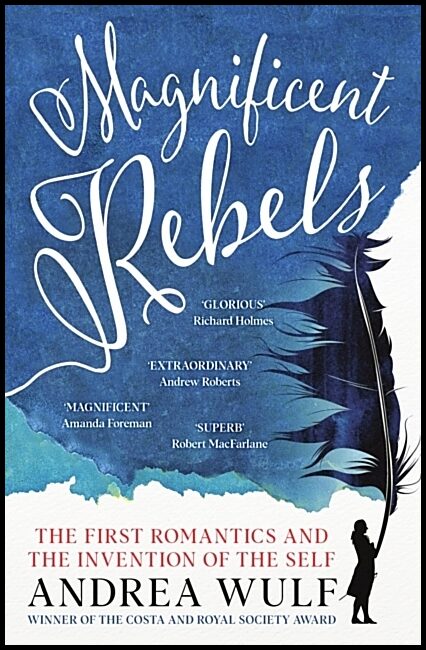 Wulf, Andrea | Magnificent Rebels