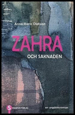 Olofsson, Anna-Karin | Zahra och saknaden