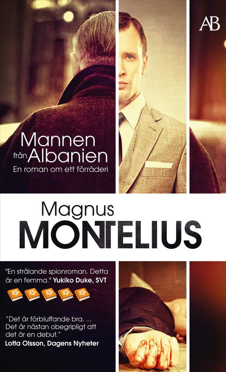 Montelius, Magnus | Mannen från Albanien : En roman om ett förräderi