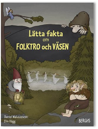 Waluszewski, Daniel | Lätta fakta om folktro och väsen