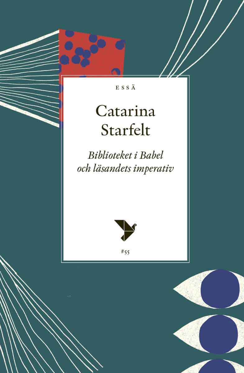 Starfelt, Catarina | Biblioteket i Babel och läsandets imperativ
