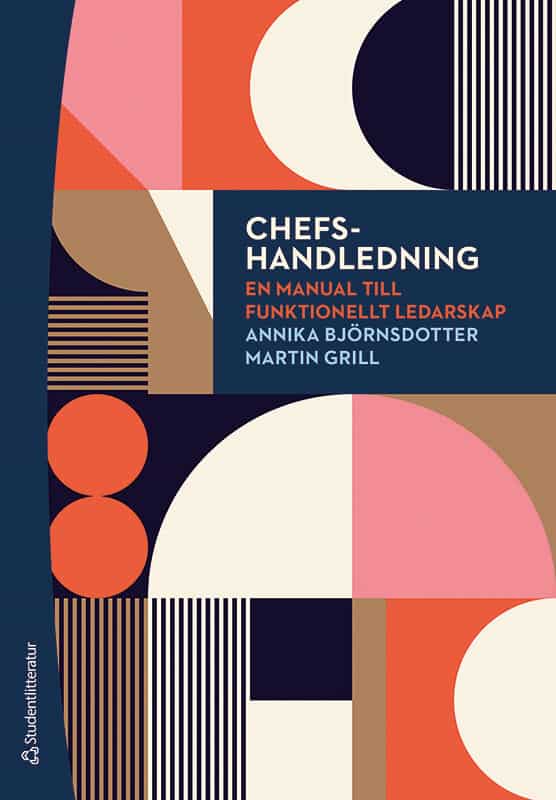 Björnsdotter, Annika | Grill, Martin | Chefshandledning : En manual till funktionellt ledarskap