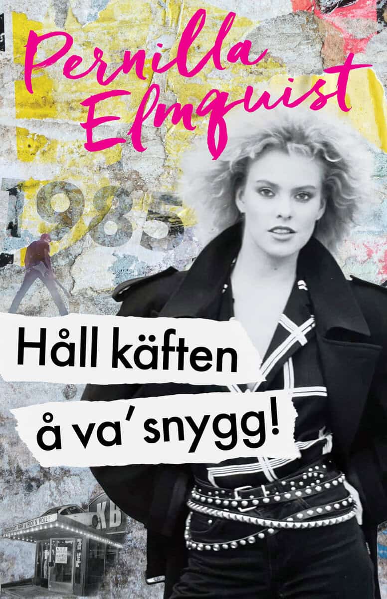 Elmquist, Pernilla | Håll käften å va' snygg