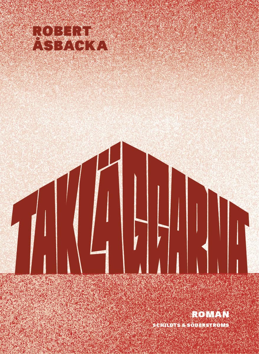 Åsbacka, Robert | Takläggarna