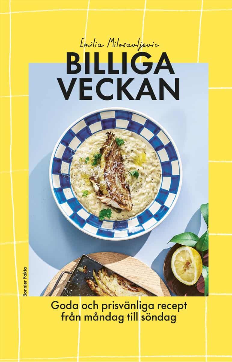 Milosavljevic, Emilia | Billiga veckan : Goda och prisvänliga recept från måndag till söndag