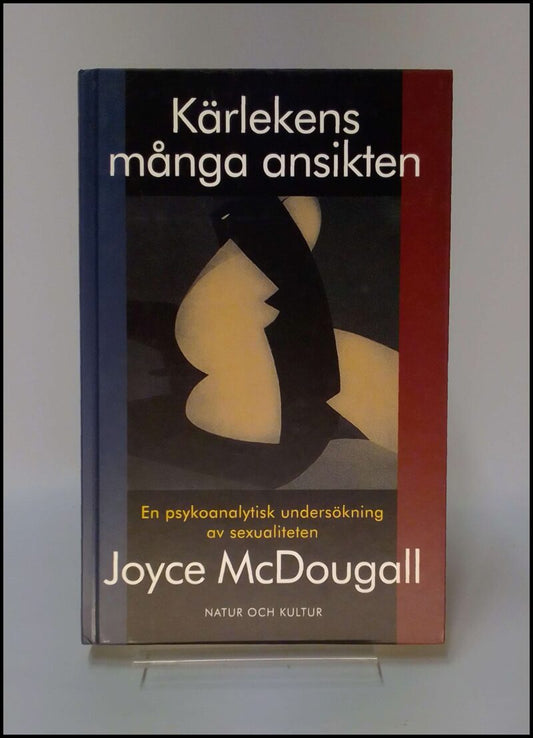 McDougall, Joyce | Kärlekens många ansikten : En psykoanalytisk undersökning av sexualiteten