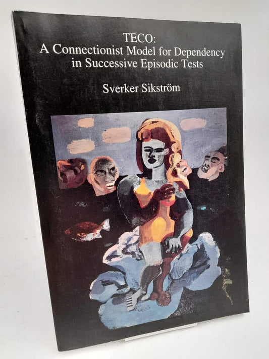 Sikström, Sverker | TECO : A Connectionist Model for Dependency in Successive Episodic Tests