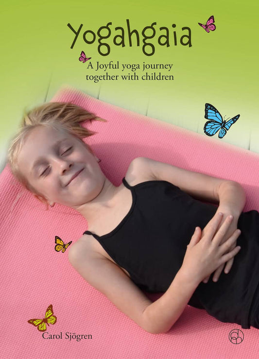Sjögren, Carol | Yogahgaia : A joyful yoga journey together with children