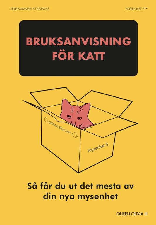 Queen III, Olivia | Bruksanvisning för katt : Så får du ut det mesta av din nya mysenhet