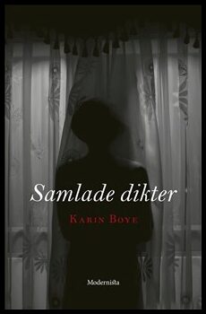 Boye, Karin | Samlade dikter