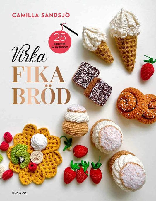 Sandsjö, Camilla | Virka fikabröd : 25 mönster av garngott