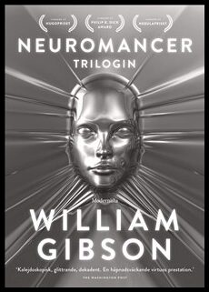 Gibson, William | Neuromancer-trilogin : Neuromancer | Count Zero | Mona Lisa Overdrive