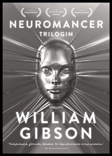 Gibson, William | Neuromancer-trilogin : Neuromancer | Count Zero | Mona Lisa Overdrive