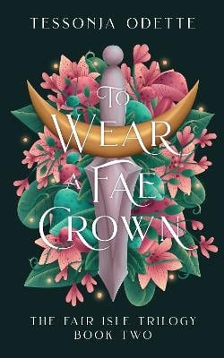 Odette, Tessonja | To Wear a Fae Crown