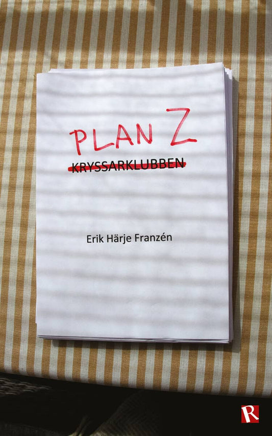 Härje Franzén, Erik | Plan Z