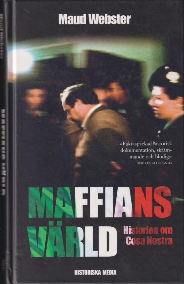 Webster, Maud | Maffians värld : Historien om Cosa Nostra