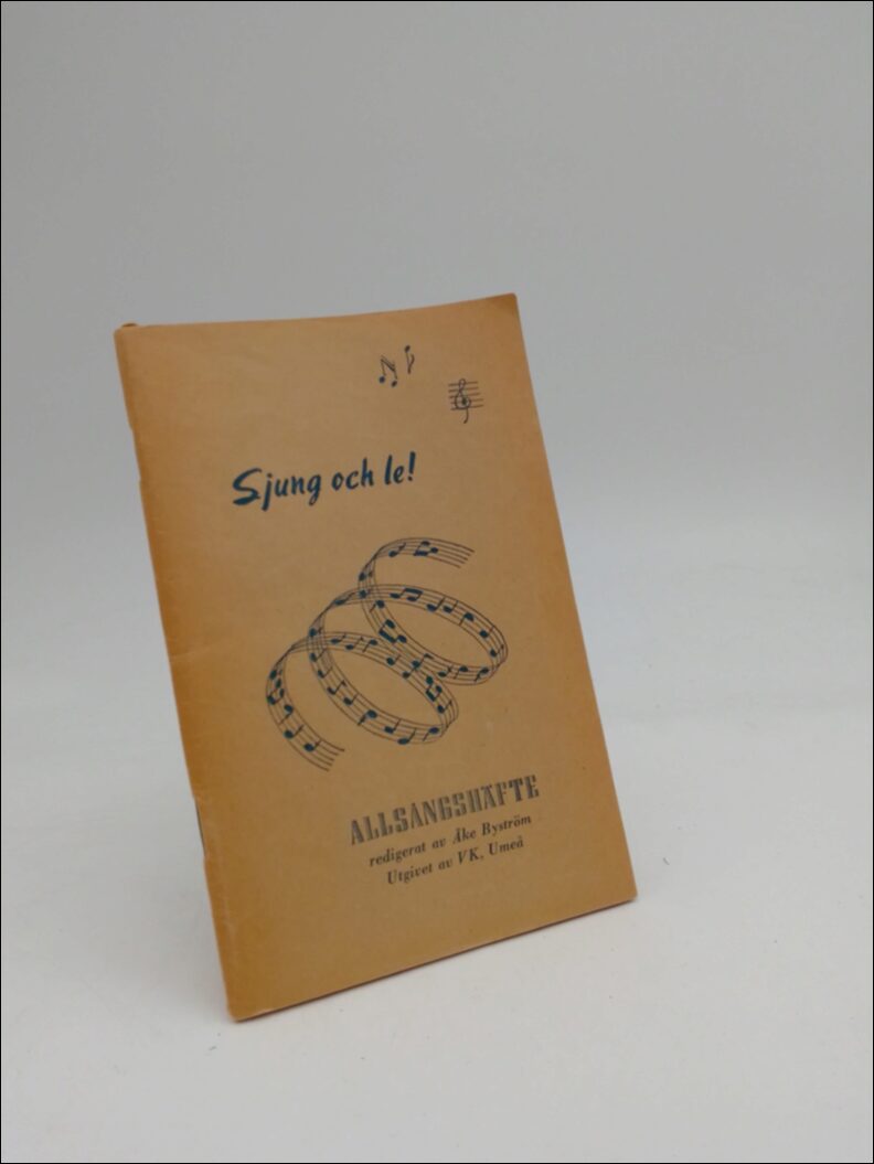 Byström, Åke [red.] | Sjung och le! : Allsångshäfte