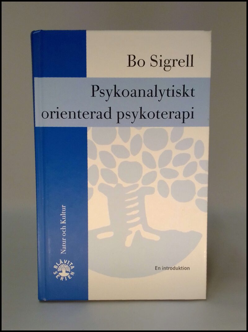 Sigrell, Bo | Psykoanalytiskt orienterad psykoterapi : [En introduktion]