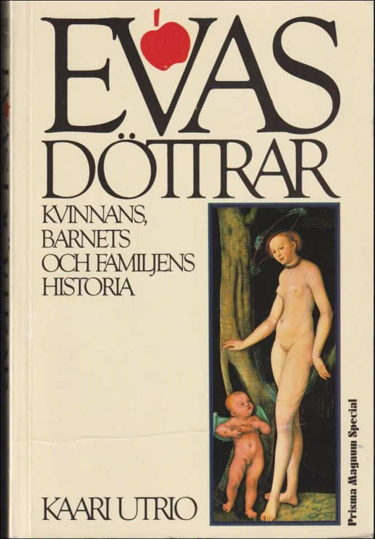 Utrio, Kaari | Evas döttrar : Kvinnans, barnets och familjens historia