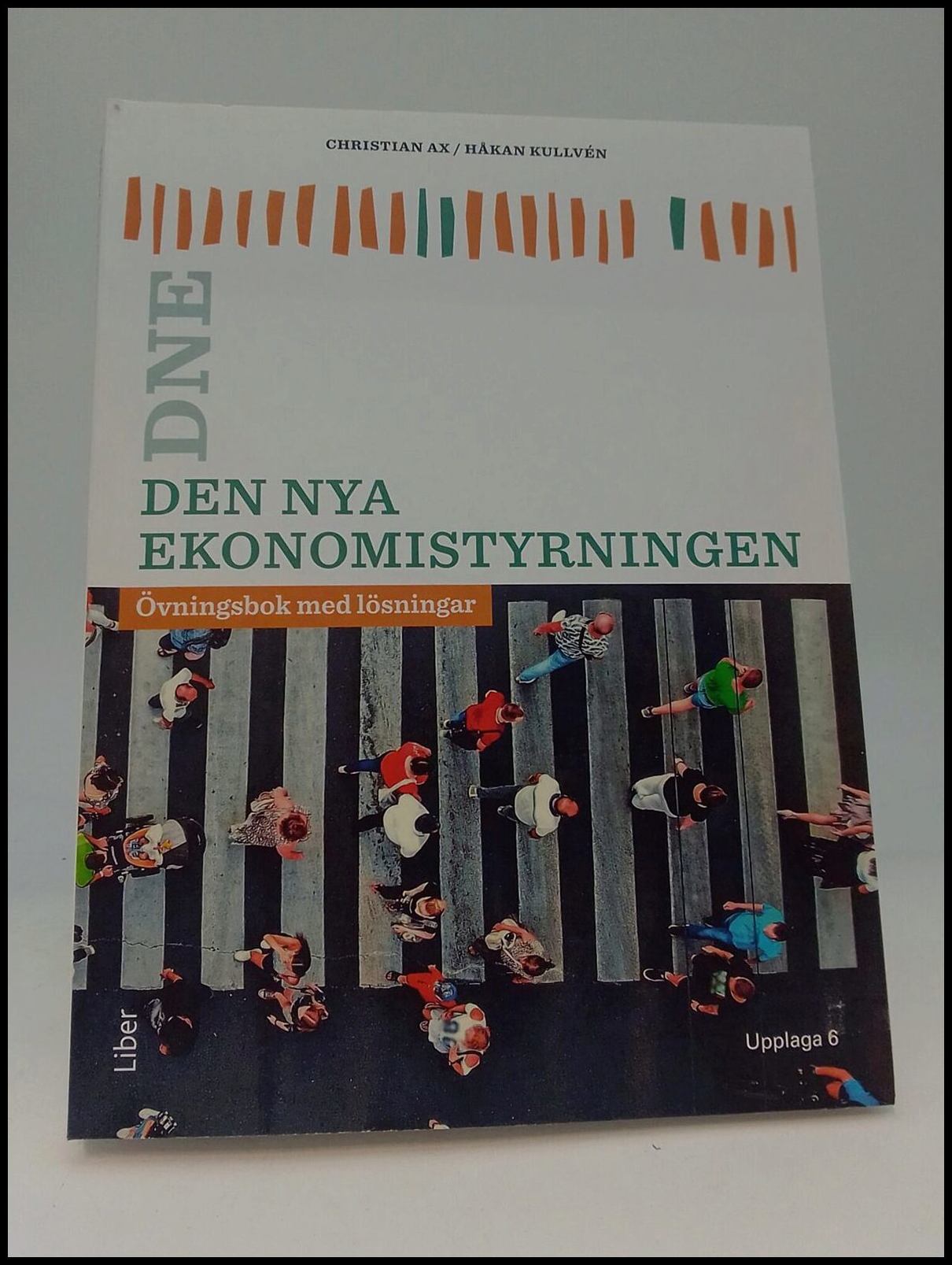 Ax, Christian | Kullvén, Håkan | Den nya ekonomistyrningen : Övningsbok med lösningar