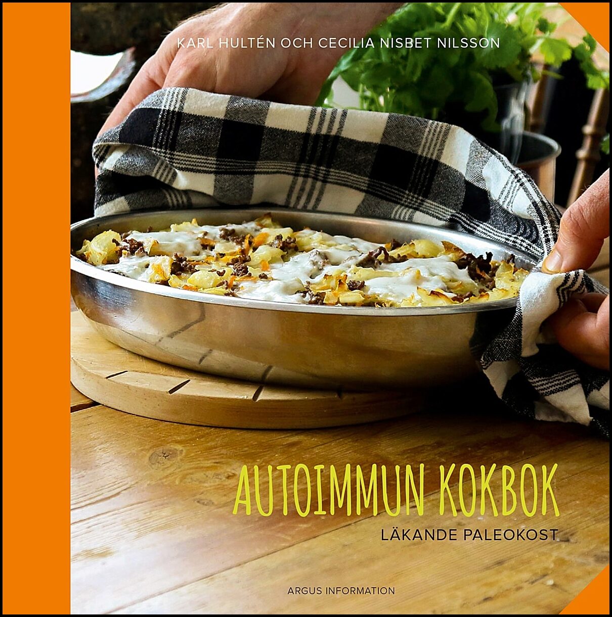 Hultén, Karl | Nisbet Nilsson, Cecilia | Autoimmun kokbok : Läkande paleokost