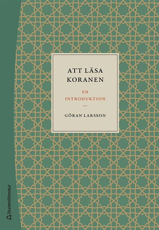 Larsson, Göran | Att läsa Koranen : En introduktion