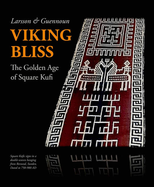 Larsson, Annika | Guennoun, Mohammed | Viking bliss : The golden age of square kufi