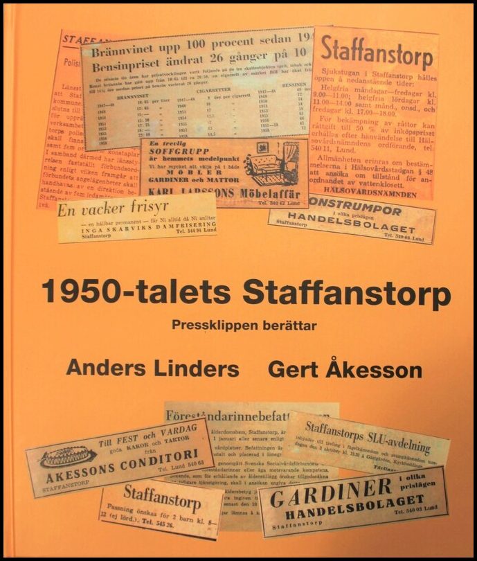 Linders, Anders| Åkesson, Gert | 1950-talets Staffanstorp : Pressklippen berättar