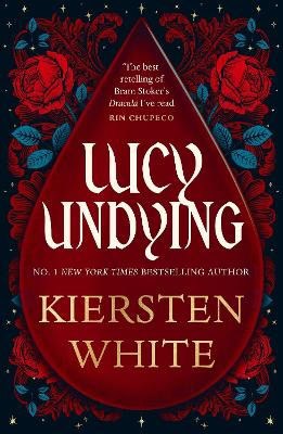 White, Kiersten | Lucy Undying : A Dracula Novel