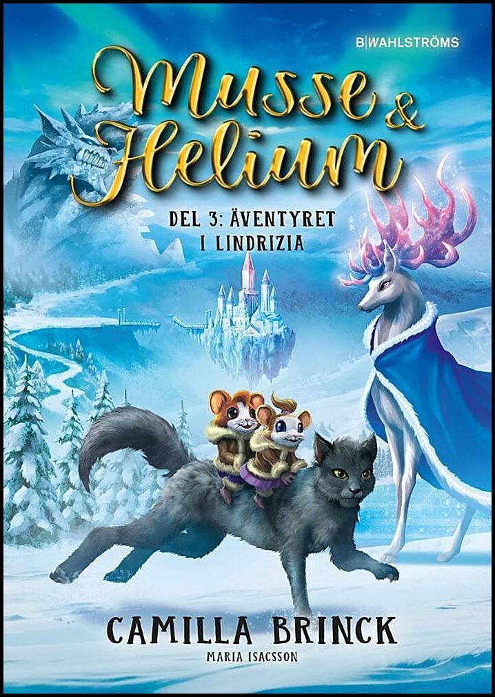 Brinck, Camilla | Musse & Helium. Äventyret i Lindrizia