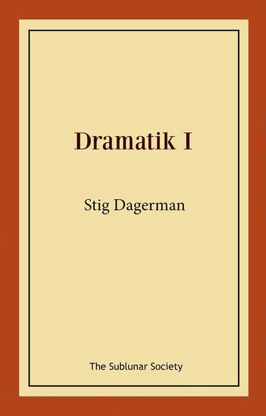 Dagerman, Stig | Dramatik I