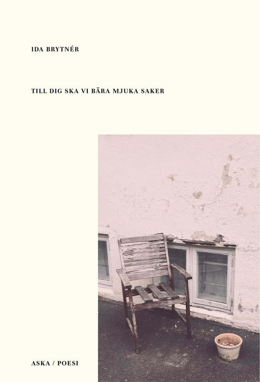 Brytnér, Ida | Till dig ska vi bära mjuka saker
