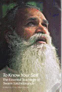 Swami SatchidanandaEdited by Peter Mandelkorn | To Know Yourself : The Essential Teachings of Swami Satchidananda, Secon...