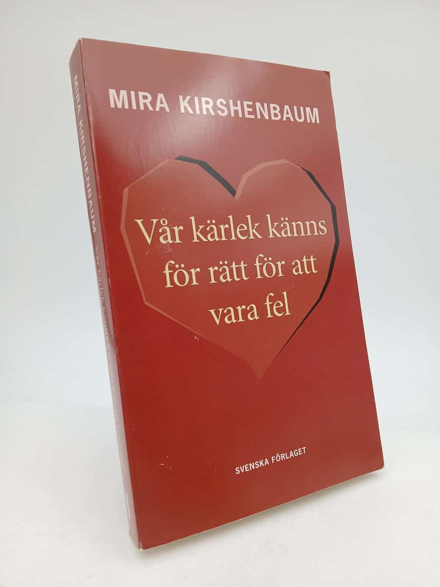 Kirshenbaum, Mira | Vår kärlek känns för rätt för att vara fel