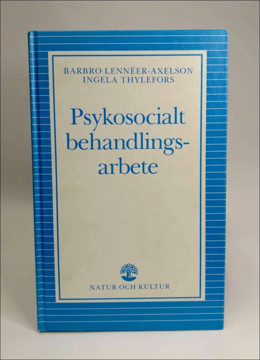 Lennéer-Axelson, Barbro | Thylefors, Ingela | Psykosocialt behandlingsarbete