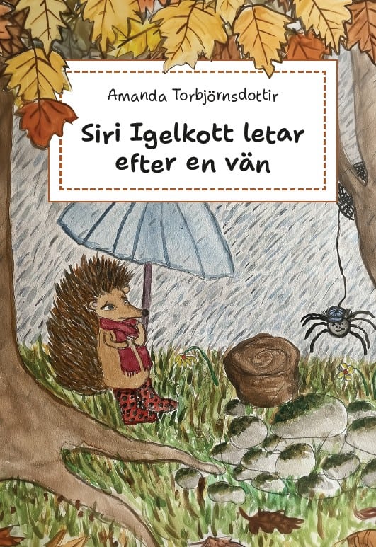 Torbjörnsdottir, Amanda | Siri Igelkott letar efter en vän